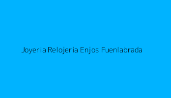 Joyeria Relojeria Enjos Fuenlabrada